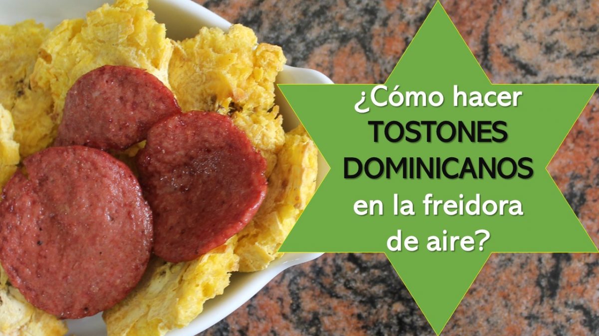 Air Fryer Tostones [Receta + Video] Tostones en Freidora de Aire